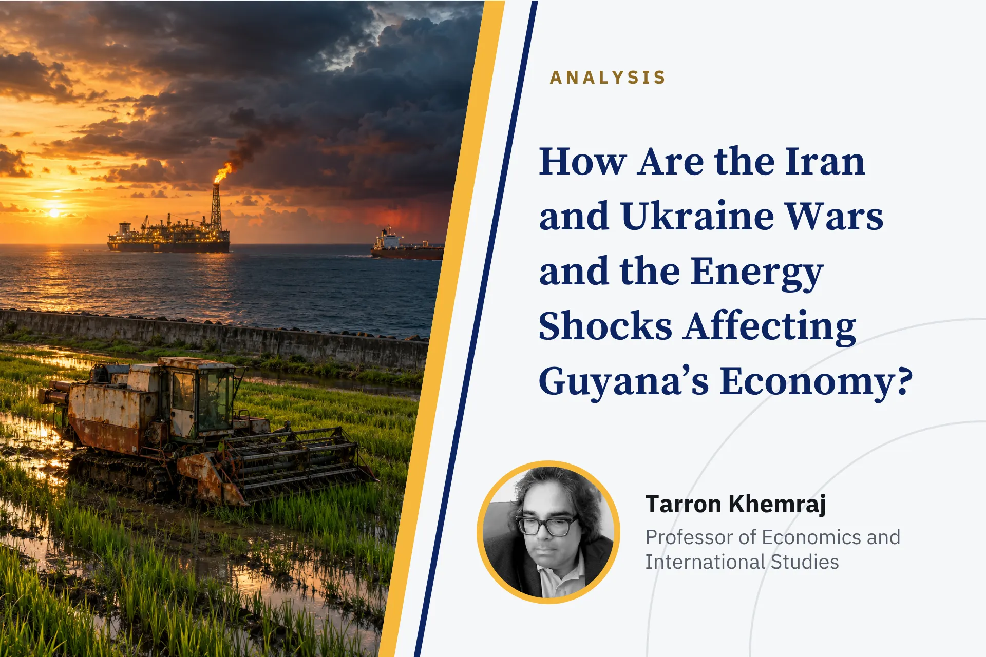 How Are the Iran and Ukraine Wars and the Energy Shocks Affecting Guyana’s Economy?